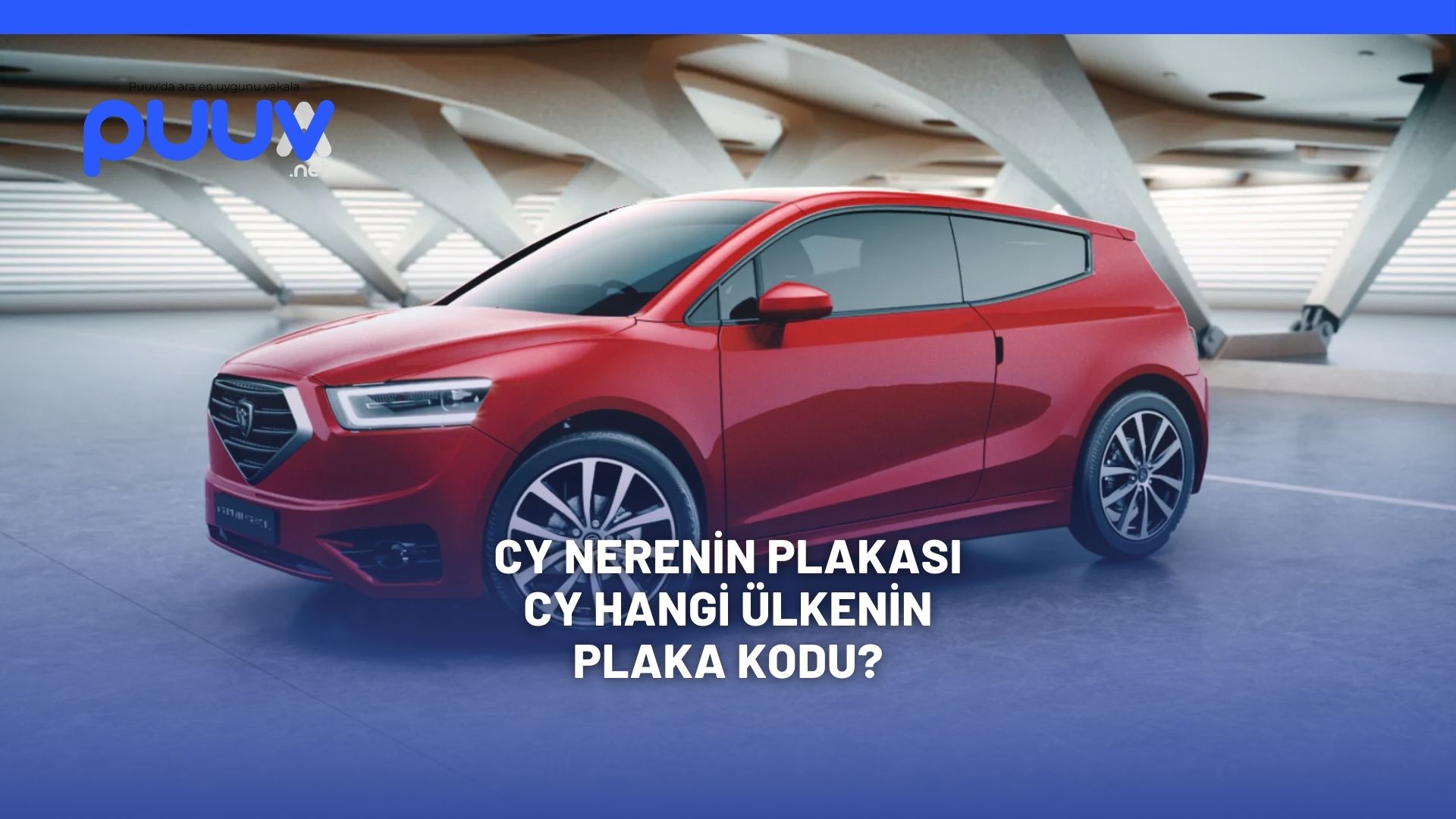 CY Nerenin Plakası​ - CY Hangi ülkenin plaka kodu?