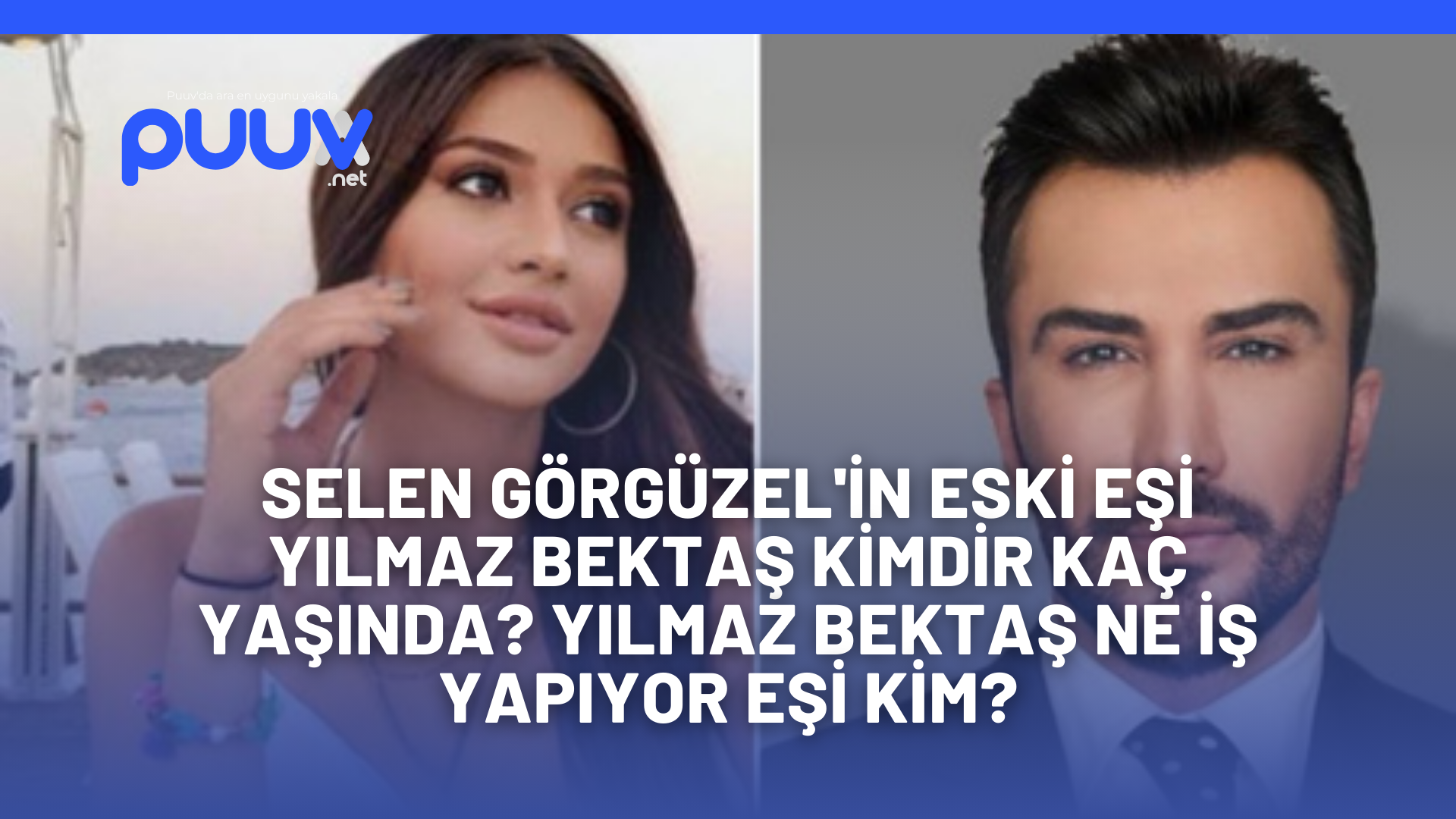 Selen Görgüzel'in eski eşi Yılmaz Bektaş kimdir kaç yaşında? Yılmaz Bektaş ne iş yapıyor eşi kim?