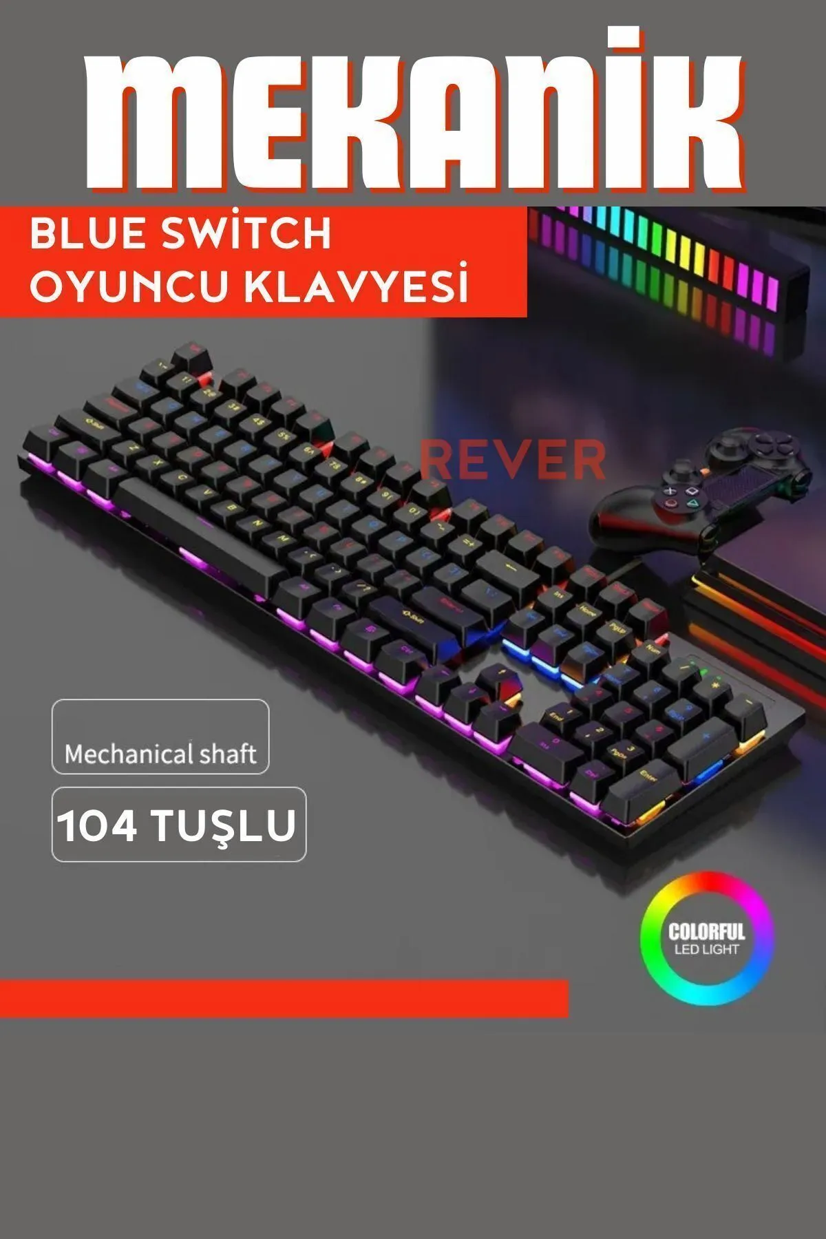 Rever Blue Switch Mekanik Gaming Oyuncu Klavyesi Colorfull RGB Işıklı