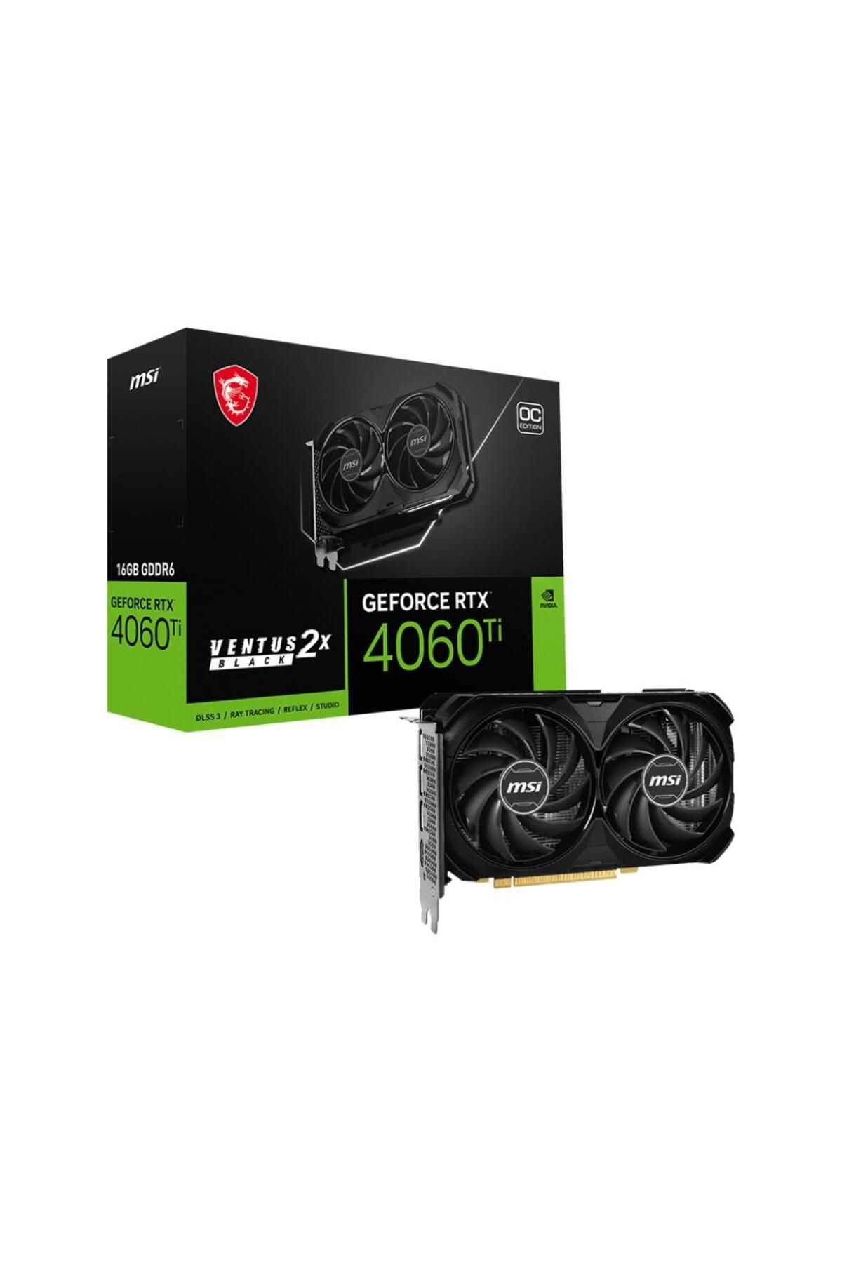 MSI GeForce RTX 4060 Ti VENTUS 2X BLACK 16G OC 128 Bit DLSS 3 Ekran Kartı